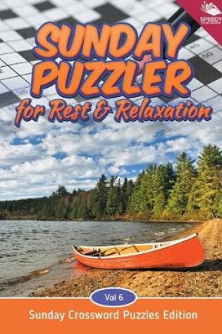 Cover of Sunday Puzzler for Rest & Relaxation Vol 6