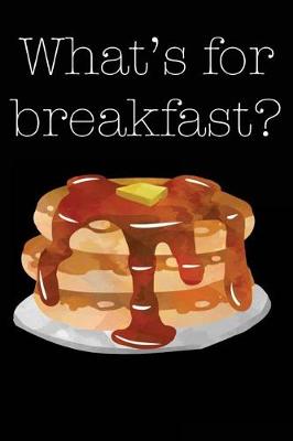 Book cover for What's For Breakfast?