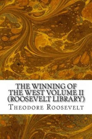 Cover of The Winning of the West Volume II (Roosevelt Library)