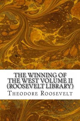 Book cover for The Winning of the West Volume II (Roosevelt Library)