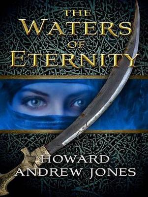 The Waters of Eternity by Howard Andrew Jones