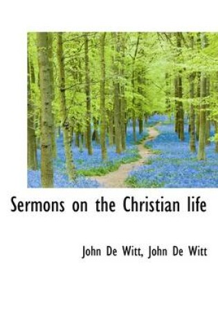 Cover of Sermons on the Christian Life