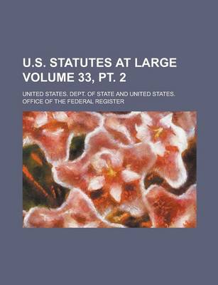 Book cover for U.S. Statutes at Large Volume 33, PT. 2