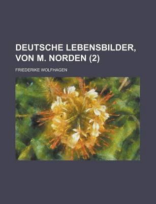 Book cover for Deutsche Lebensbilder, Von M. Norden Volume 2