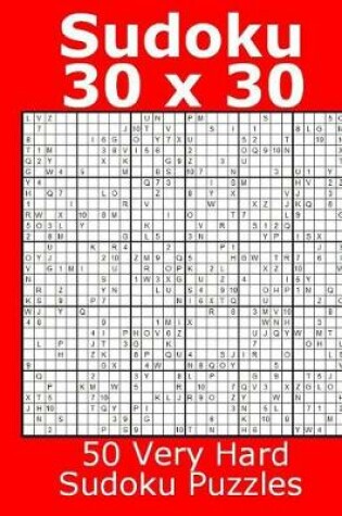 Cover of Sudoku 30 x 30 50 Very Hard Sudoku Puzzles