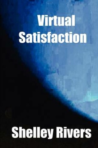 Cover of Virtual Satisfaction