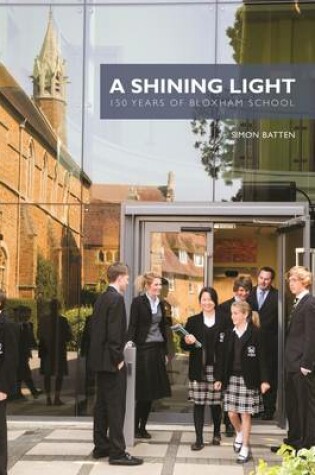 Cover of A Shining Light: 150 Years of Bloxham School