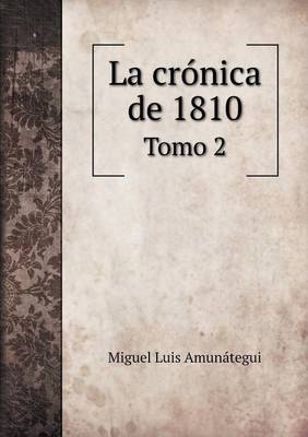 Book cover for La crónica de 1810 Tomo 2