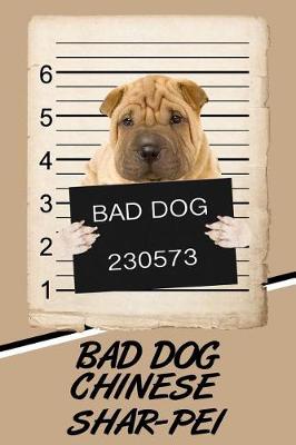 Book cover for Bad Dog Chinese Shar-Pei