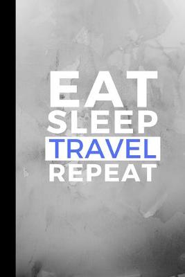 Book cover for Eat Sleep Travel Repeat