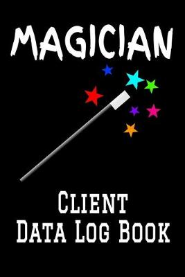 Book cover for Magician Client Data Log Book