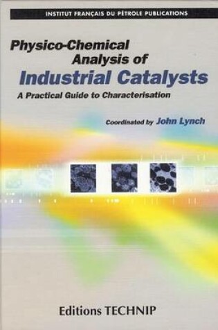 Cover of Physico-Chemical Analysis of Industrial Catalysts