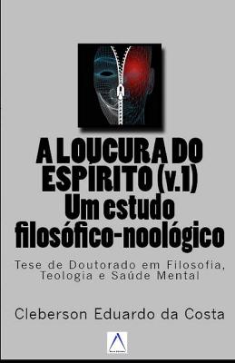 Book cover for A Loucura do Espirito v.1