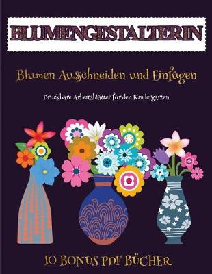 Book cover for Druckbare Arbeitsblatter fur den Kindergarten (Blumengestalterin)