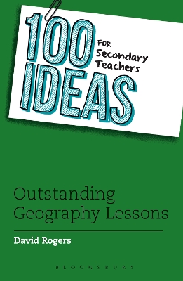 Book cover for 100 Ideas for Secondary Teachers: Outstanding Geography Lessons