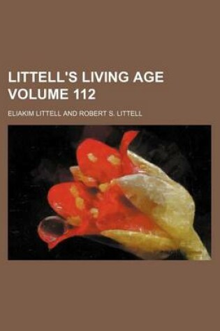 Cover of Littell's Living Age Volume 112
