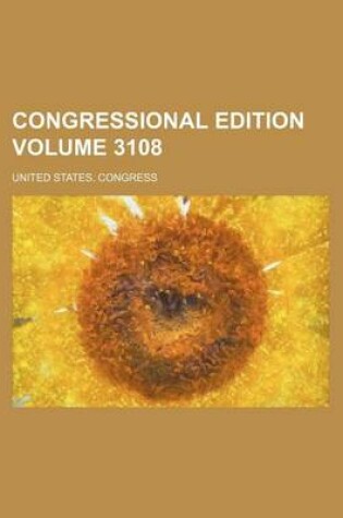 Cover of Congressional Edition Volume 3108