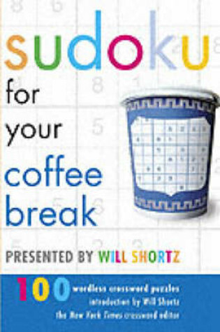 Cover of Sudoku for Your Coffee Break