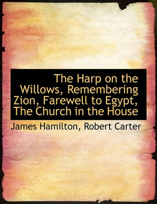 Book cover for The Harp on the Willows, Remembering Zion, Farewell to Egypt, the Church in the House