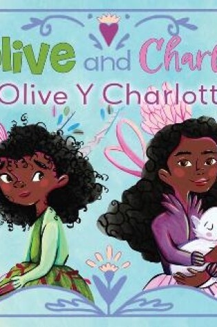 Cover of Olive Y Charlotte (Olive and Charlotte) Bilingual