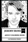 Book cover for Jeremy Irons Adult Coloring Book