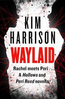 Waylaid by Kim Harrison