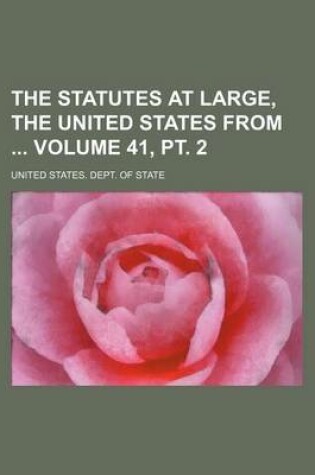 Cover of The Statutes at Large, the United States from Volume 41, PT. 2