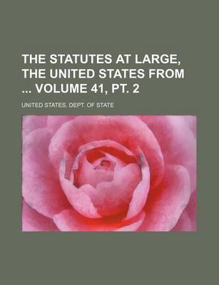 Book cover for The Statutes at Large, the United States from Volume 41, PT. 2