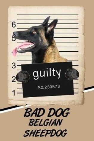 Cover of Bad Dog Belgian Sheepdog