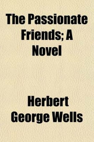 Cover of The Passionate Friends; A Novel