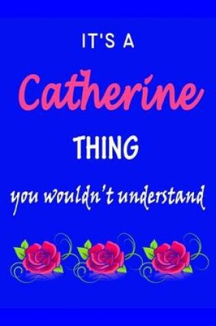 Cover of It's A Catherine Thing You Wouldn't Understand