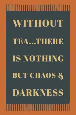 Book cover for Nothing But Chaos And Darkness