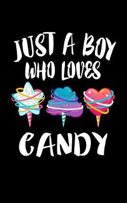 Book cover for Just A Boy Who Loves Candy