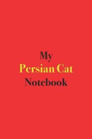 Cover of My Persian Cat Notebook