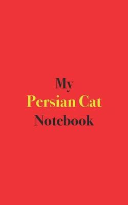 Book cover for My Persian Cat Notebook