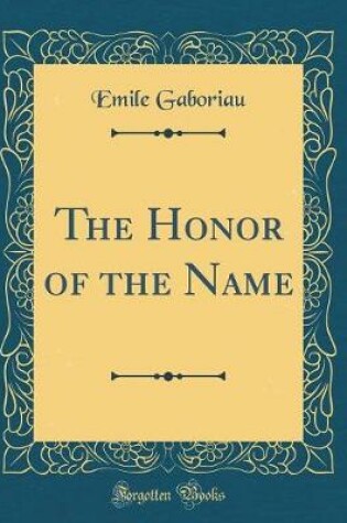 Cover of The Honor of the Name (Classic Reprint)