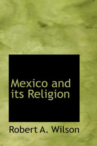 Cover of Mexico and Its Religion