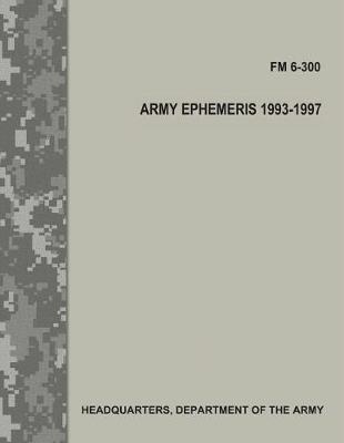 Book cover for Army Ephemeris, 1993 - 1997 (FM 6-300)