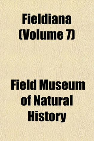 Cover of Fieldiana (Volume 7)