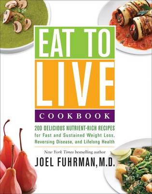 Book cover for Eat to Live Cookbook