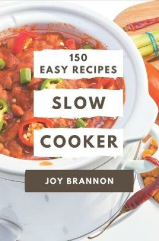 Cover of 150 Easy Slow Cooker Recipes