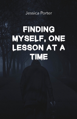 Book cover for Finding Myself One Lesson At A Time