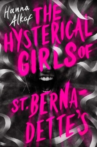 Cover of The Hysterical Girls of St. Bernadette's