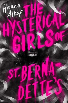 Book cover for The Hysterical Girls of St. Bernadette's