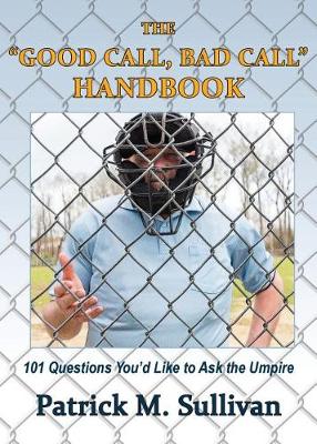 Book cover for The "Good Call, Bad Call" Handbook