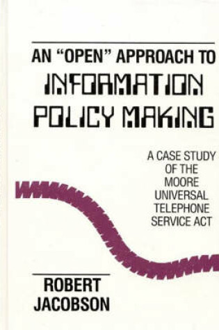 Cover of An Open Approach to Information Policy Making