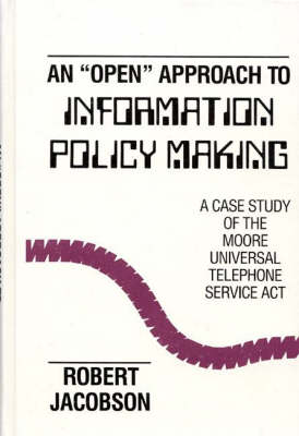 Book cover for An Open Approach to Information Policy Making