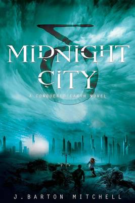 Midnight City by J Barton Mitchell