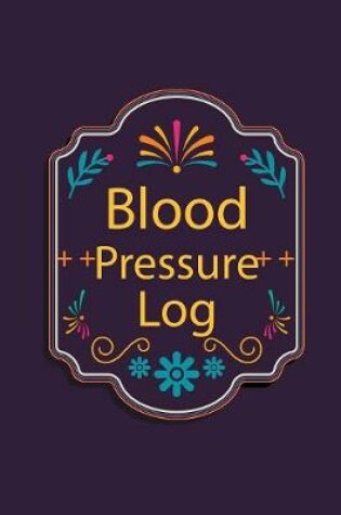 Cover of Blood Pressure Log Book