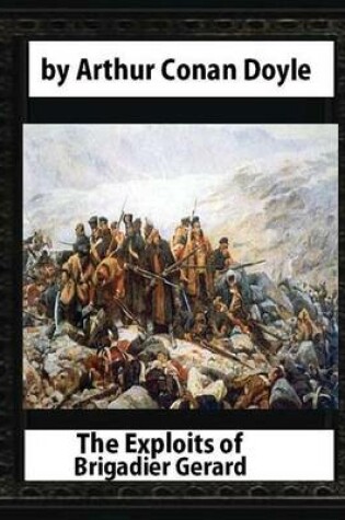 Cover of The Exploits of Brigadier Gerard, by Arthur Conan Doyle and W.B.Wollen